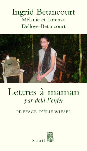 Lettres à maman - Mélanie et Lorenzo Delloye-Betancourt - SEUIL