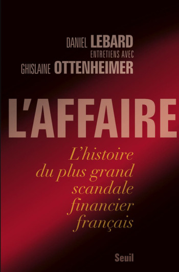 L'Affaire - Daniel Lebard - SEUIL