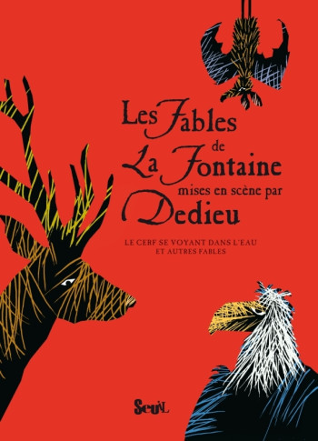 Les Fables de La Fontaine mises en scène par Dedieu - Jean de La Fontaine - SEUIL JEUNESSE