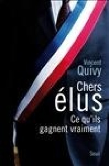 Chers Elus - Vincent Quivy - SEUIL