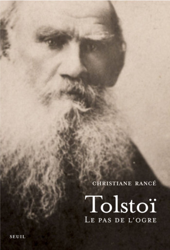 Tolstoï - Christiane Rancé - SEUIL