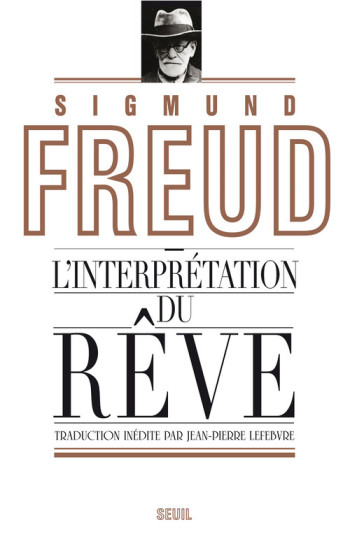 L'Interprétation du rêve - Sigmund Freud - SEUIL