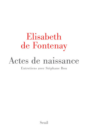 Actes de naissance - Elisabeth de Fontenay - SEUIL