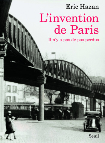 L'Invention de Paris - Eric Hazan - SEUIL