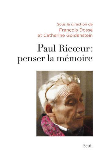 Paul Ricoeur : penser la mémoire -  Collectif - SEUIL