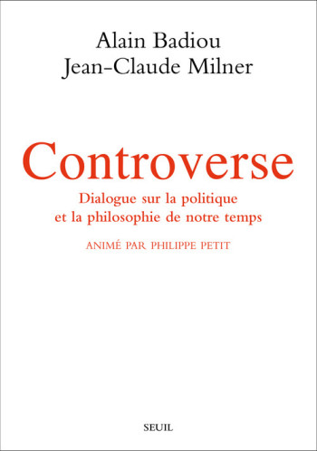 Controverse - Alain BADIOU - SEUIL