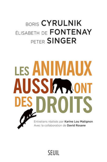 Les Animaux aussi ont des droits - Elisabeth de Fontenay - SEUIL