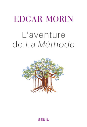 L'Aventure de La Méthode - Edgar Morin - SEUIL