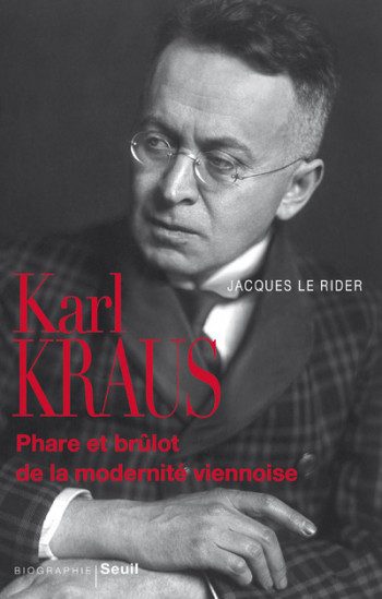 Karl Kraus - Jacques Le Rider - SEUIL