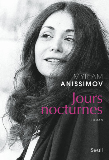 Jours nocturnes - Myriam Anissimov - SEUIL