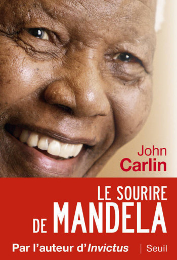 Le Sourire de Mandela - John Carlin - SEUIL