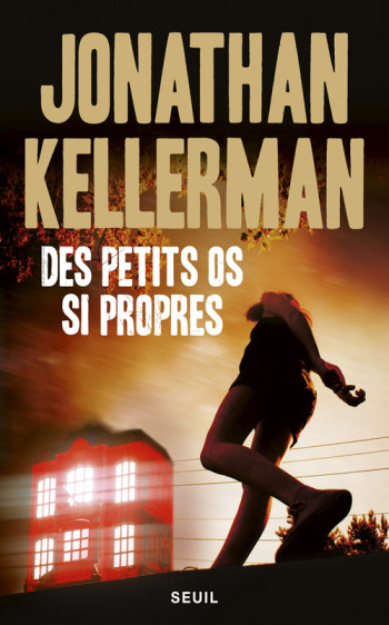 Des petits os si propres - Jonathan Kellerman - SEUIL