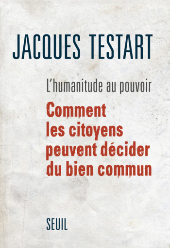 L'Humanitude au pouvoir - Jacques Testart - SEUIL