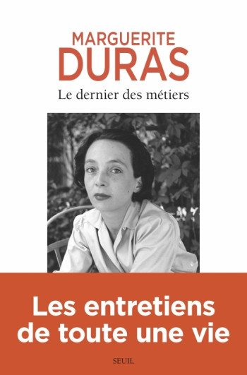 Le Dernier des métiers - Marguerite Duras - SEUIL Le Dernier des métiers - Marguerite Duras - SEUIL