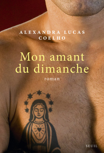 Mon amant du dimanche - Alexandra Lucas Coelho - SEUIL