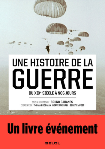 Une histoire de la guerre -  Collectif - SEUIL