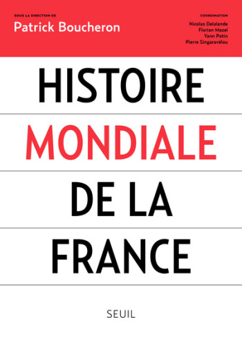 Histoire mondiale de la France -  Collectif - SEUIL