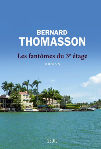 Les Fantômes du troisième étage - Bernard Thomasson - SEUIL