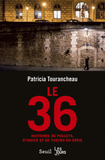 Le 36 - Patricia Tourancheau - SEUIL