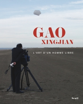 L'Art d'un homme libre - Gao Xingjian - SEUIL