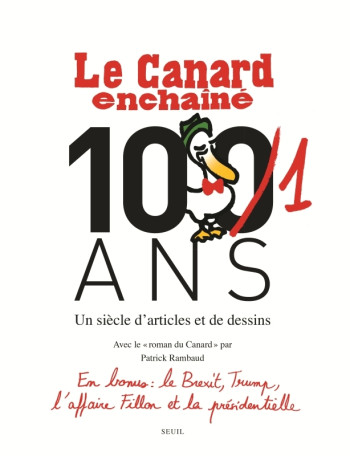Le Canard enchaîné, les Cent un ans - Laurent Martin - SEUIL Le Canard enchaîné, les Cent un ans - Laurent Martin - SEUIL