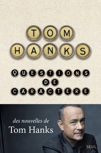 Questions de caractère - Tom Hanks - SEUIL