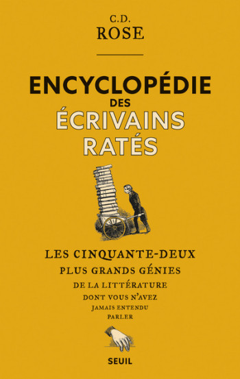 Encyclopédie des écrivains ratés - C. D. Rose - SEUIL