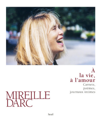 À la vie, à l'amour - Mireille Darc - SEUIL