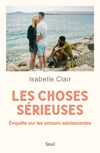 Les Choses sérieuses - Isabelle Clair - SEUIL