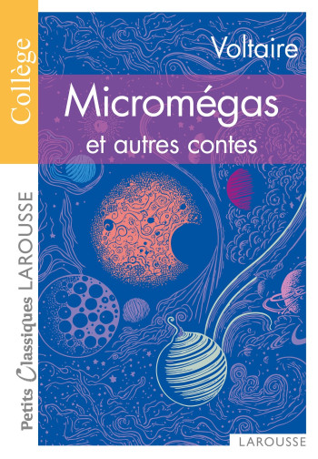 Micromégas Le Monde comme il va Jeannot et Colin -  Voltaire - LAROUSSE