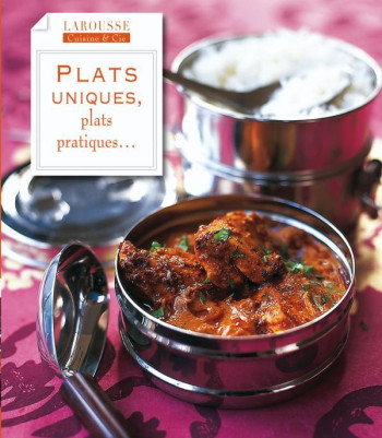 Plats uniques, plats pratiques ... -   - LAROUSSE