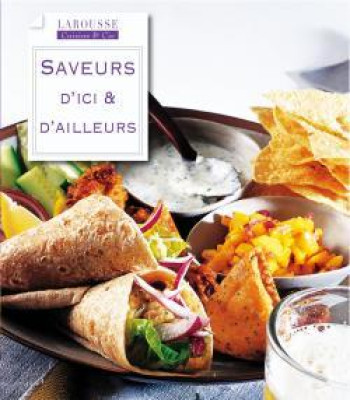 Saveurs d'ici & d'ailleurs -   - LAROUSSE