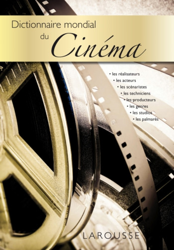 Dictionnaire mondial du cinéma -   - LAROUSSE