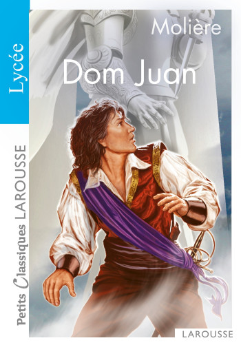 Dom Juan - Molière - LAROUSSE Dom Juan - Molière - LAROUSSE