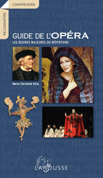 Le guide de l'opéra - Marie Christine Vila - LAROUSSE