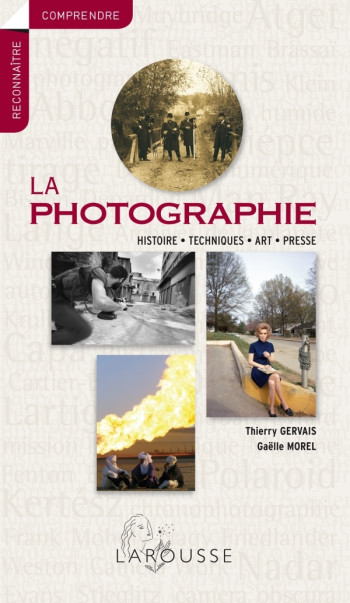 La photographie - Thierry Gervais - LAROUSSE