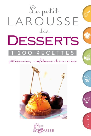 Petit Larousse des desserts - nouvelle présentation -   - LAROUSSE