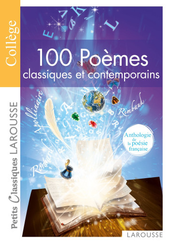 100 Poèmes classiques et contemporains -Anthologie de la poésie française -   - LAROUSSE