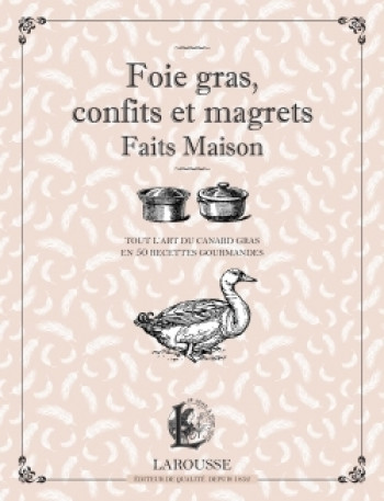 Foie gras, confits et magrets -   - LAROUSSE