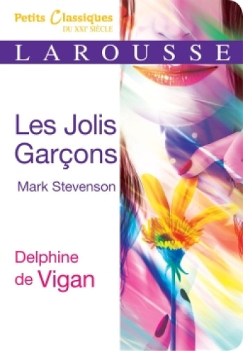 Les jolis garçons - Delphine Vigan - LAROUSSE Les jolis garçons - Delphine Vigan - LAROUSSE