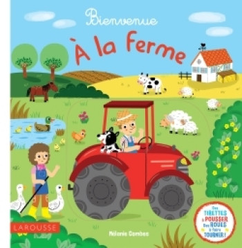 Bienvenue à la ferme ! - Mélanie Combes - LAROUSSE