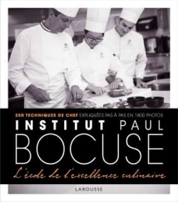 Institut Paul Bocuse - L'école de l'excellence culinaire -   - LAROUSSE