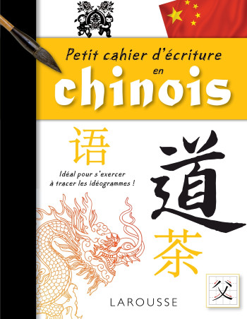 Petit cahier d'écriture chinois -   - LAROUSSE