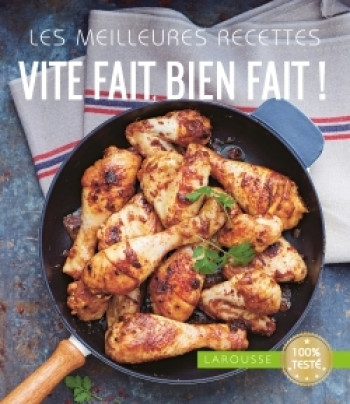 Les meilleures recettes vite fait, bien fait -   - LAROUSSE