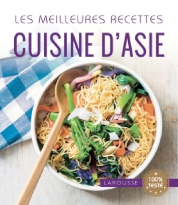 Les meilleures recettes cuisine d'Asie -   - LAROUSSE