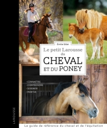 Le Petit Larousse du cheval et du poney - Emilie Gillet - LAROUSSE