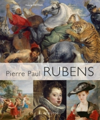 Pierre Paul Rubens - Valérie Mettais - LAROUSSE