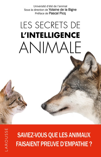 Les secrets de l'intelligence animale - Yolaine La Bigne - LAROUSSE