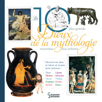 Les 10 plus grands dieux de la mythologie - Hélène Le Heno - LAROUSSE