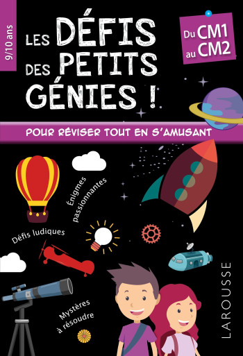 Les défis  des petits génies, du CM1 au CM2 - Rémy Léglise - LAROUSSE